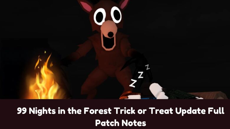 99 Nights in the Forest Trick or Treat Update Full Patch Notes