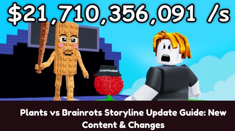 Plants vs Brainrots Storyline Update Guide New Content & Changes